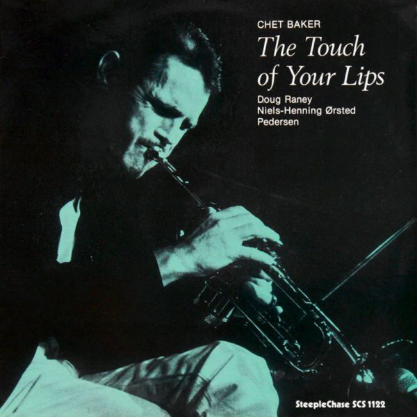 Chet Baker – The Touch Of Your Lips