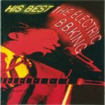Copertina frontale del CD B.B. King – His Best - The Electric B.B. King (BGO Records)