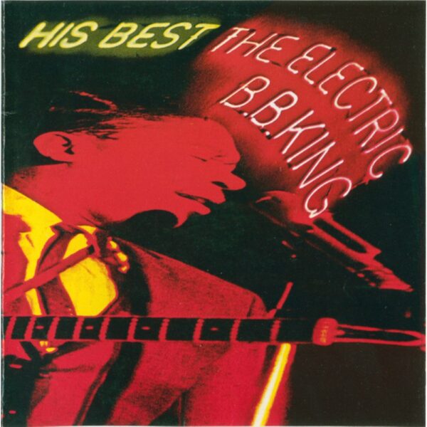 B.B. King His Best - The Electric B.B. King CD usato – copertina Copertina frontale del CD B.B. King – His Best - The Electric B.B. King (BGO Records)