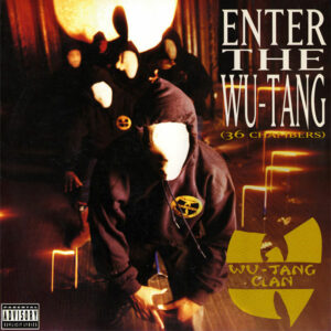 Wu-Tang Clan – Enter the Wu-Tang (36 Chambers)