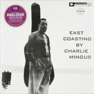 Charles Mingus – East Coasting