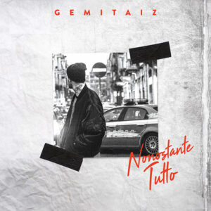Gemitaiz – Nonostante tutto