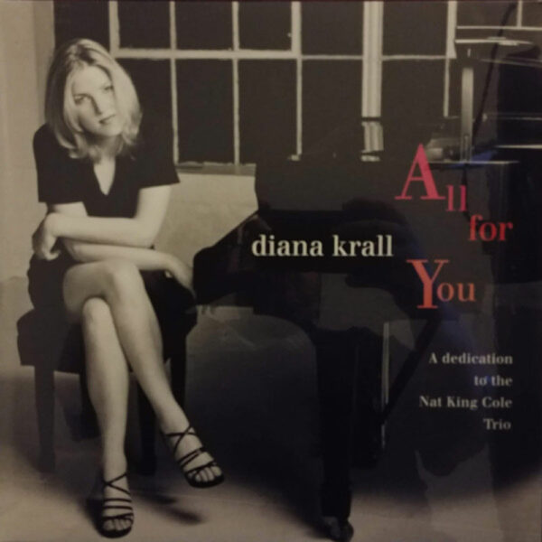 Diana Krall – All For You (A Dedication To The Nat King Cole Trio)