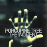 Porcupine Tree – The Incident