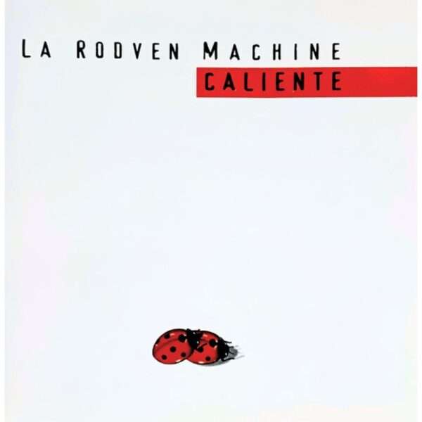 La Rodven Machine Caliente CD fronte La Rodven Machine – Caliente, copertina frontale del CD